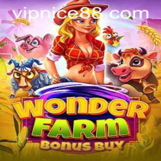 Explore the Exciting World of WonderFarmBonusBuy with Nice88